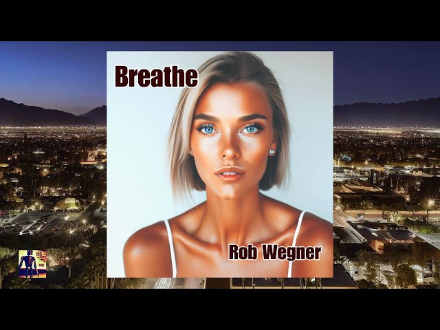 Rob Wegner | Breathe