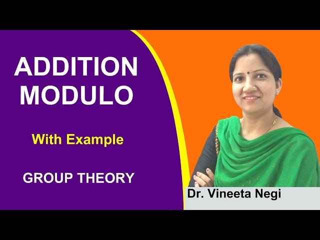 Addition Modulo M With Numerical Example in Group Theory