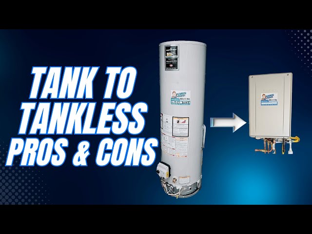 Pros and Cons of Swapping from Tank to Tankless Water Heater
