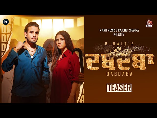 R NAIT - DABDABA | Official Teaser | Gurlez Akhtar | MixSingh | Aveera Singh | Punjabi Song 2023