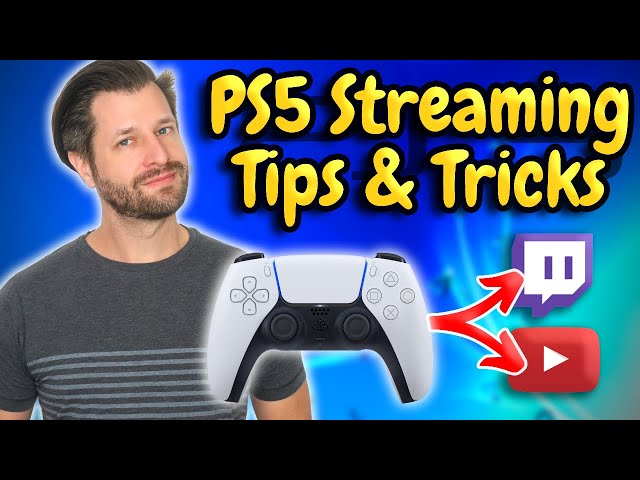 How To Be The Best PS5 Console Streamer... Ever!