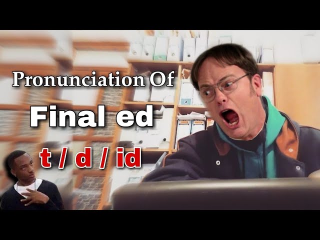 Pronunciation Of Final ed - تعلم كيف تنطق نهاية الفعل الماضي في اللغة الانجليزية