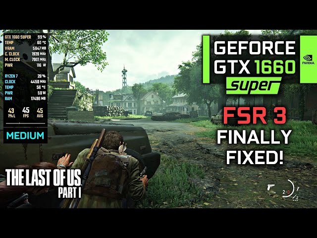 FSR 3 is FINALLY fixed on The Last of Us | GTX 1660 SUPER Performance Test