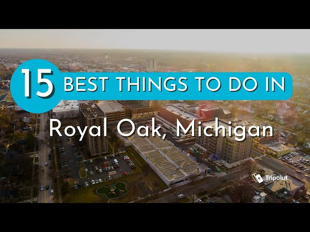 Things to do in Royal Oak, Michigan