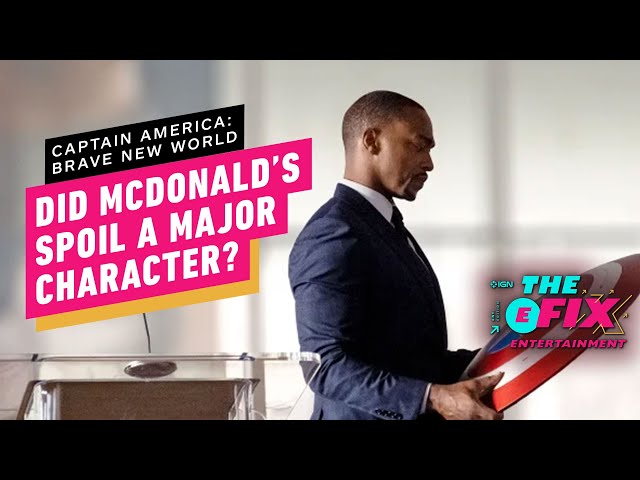 McDonald's May Have Spoiled Major Captain America 4 Reveal - IGN The Fix: Entertainment