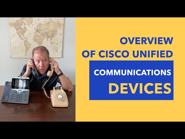 Overview of Cisco Unified Communications Devices