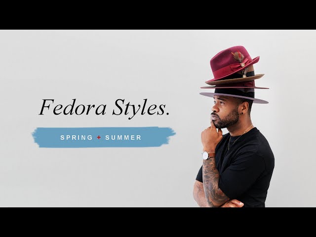 Fedora Styles for Spring & Summer | Amplify your Style
