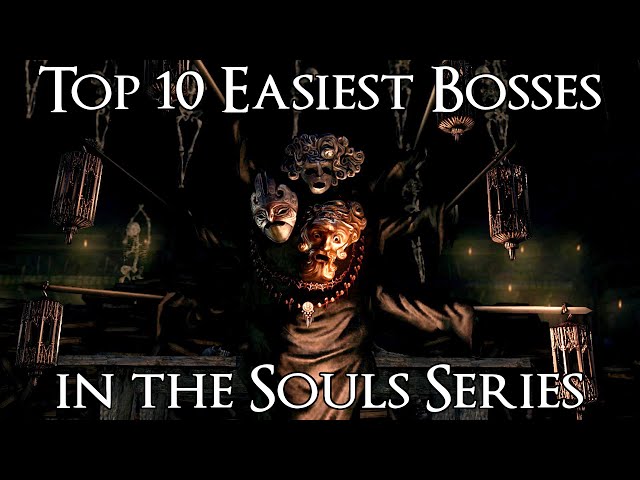 Top 10 Easiest Bosses in the Souls Series