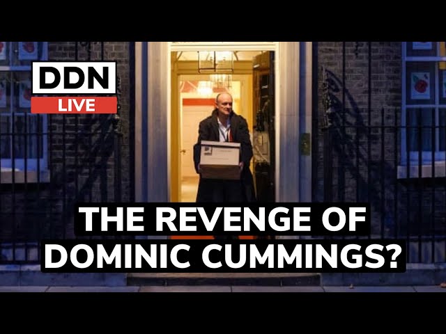 The Revenge of Dominic Cummings | DDN Live
