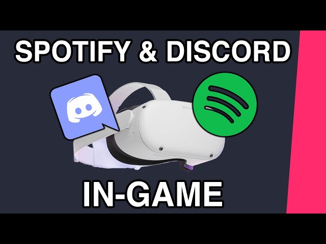 Play Spotify and Discord on Oculus Quest 2 in 2022