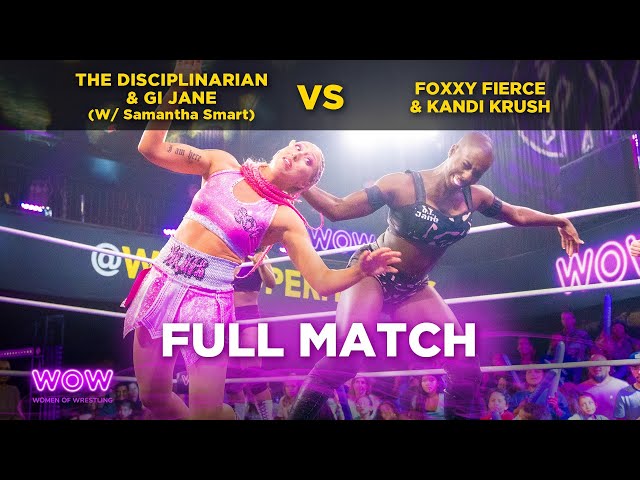 The Disciplinarian & GI Jane (w/ Smart) vs Foxxy Fierce & Kandi Krush | WOW - Women Of Wrestling