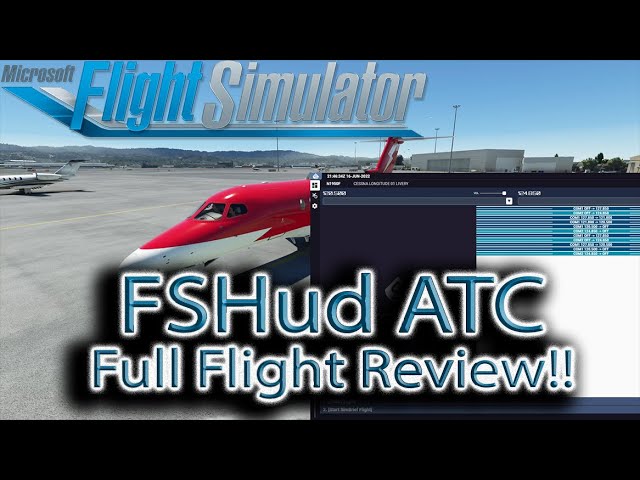 Microsoft Flight Simulator | FSHud ATC | Full Flight Review
