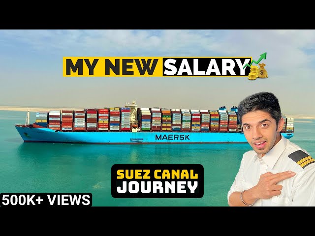 My New SALARY As A 2nd Officer Revealed In SUEZ CANAL | Maersk |