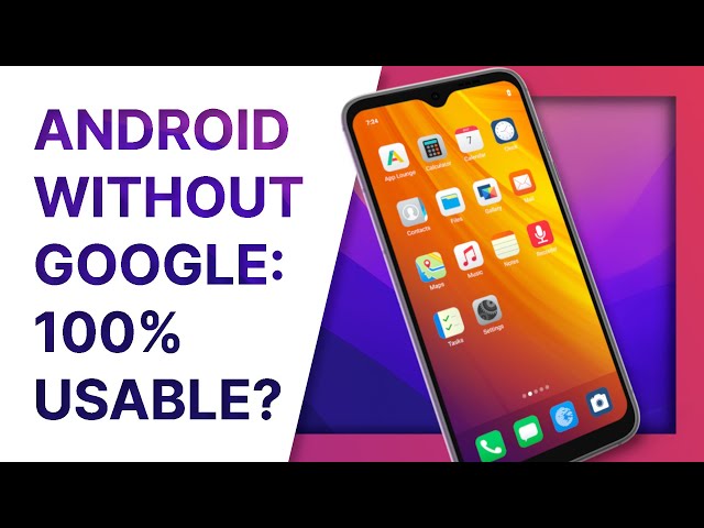Android without Google is now 100% usable