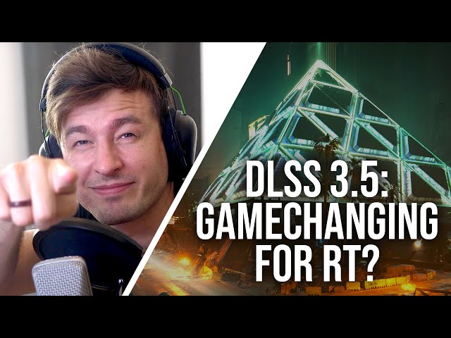 DLSS 3.5 and Ray Reconstruction: A Game-Changer For RT Graphics?