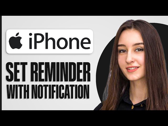 How To Set Reminder In Iphone With Notification