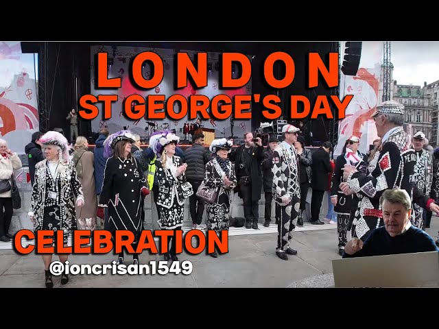 ST GEORGE'S DAY - CELEBRATION IN LONDON
