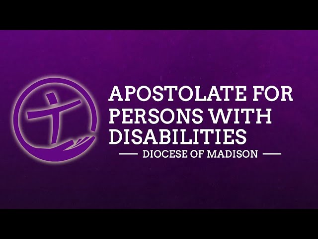 Apostolate for Persons With Disabilities; Sunday May 5, 2024