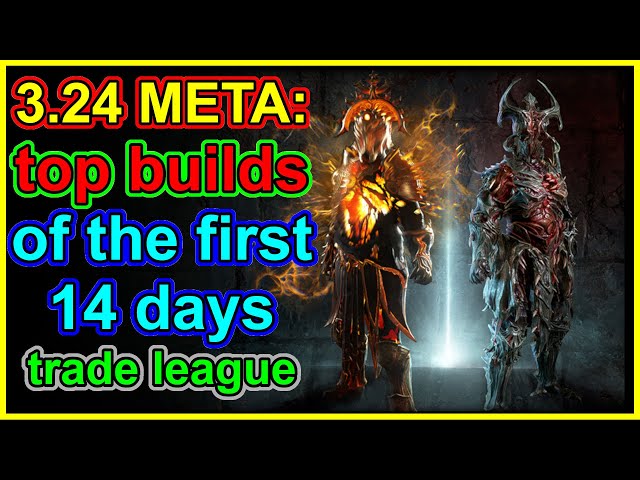 POE 3.24 Top Builds - Trade League Meta Day 14 Overview - Path of Exile Necropolis