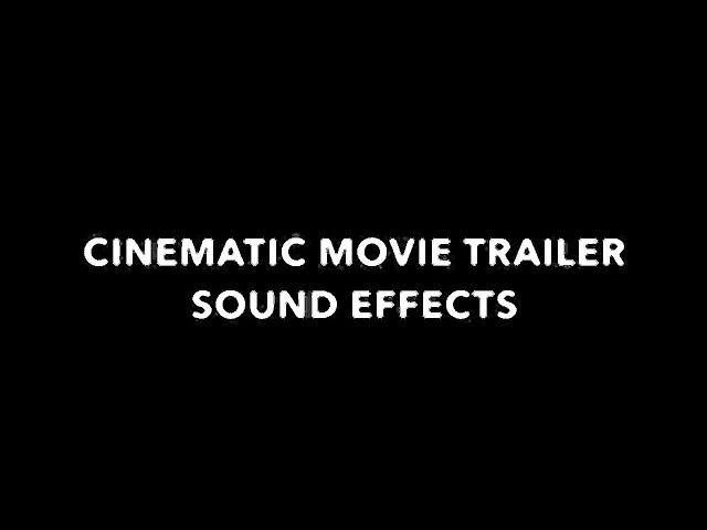 Cinematic Movie Trailer Sound Effects