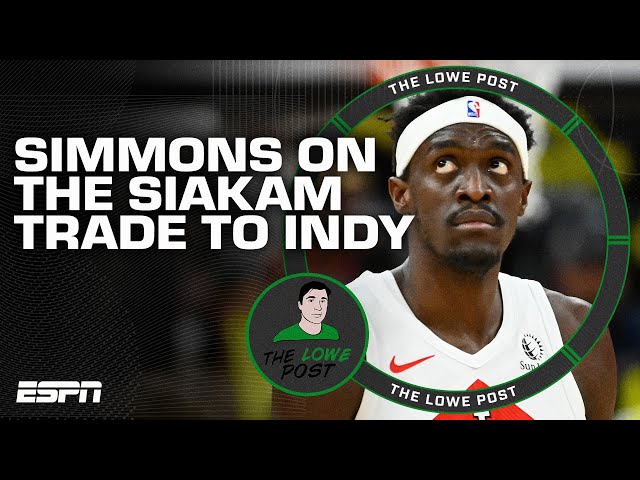 Bill Simmons on Siakam Trade and Championship Pressure Index | The Lowe Post