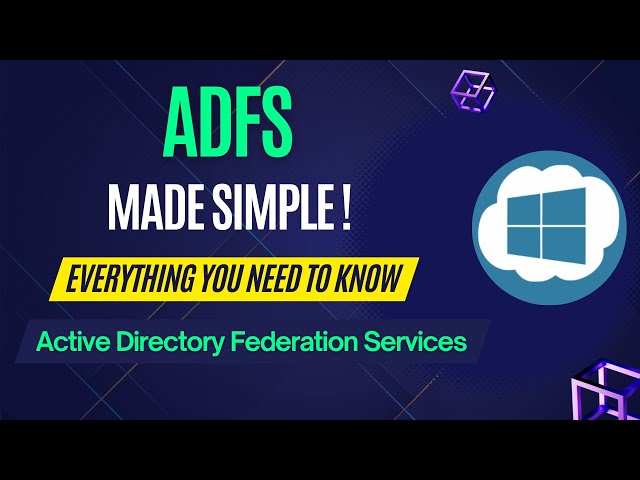 ADFS: The Complete Guide to Active Directory Federation Service and Claim-Based Identity Model