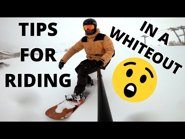 Snowboarding Tips for Riding in a WHITEOUT !!!