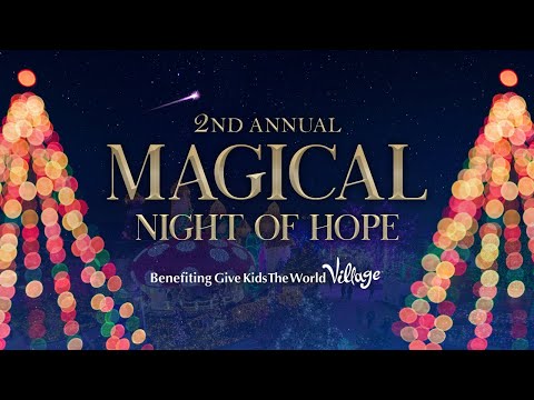 🔴 LIVE: 2nd Annual Magical Night of Hope | Christmas Special Benefiting Give Kids The World Village