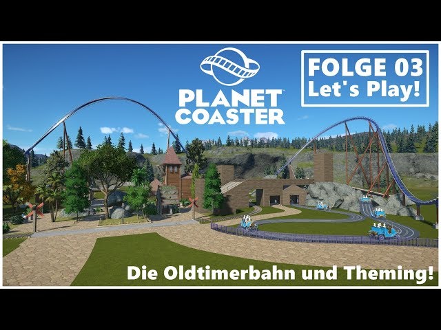 Wir bauen eine Themenfahrt! | Let's Play Planet Coaster | Folge 03 - Deutsch / German