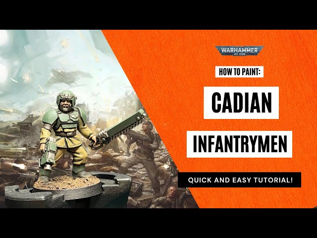 How to Paint: Cadian Infantrymen (Fast!)
