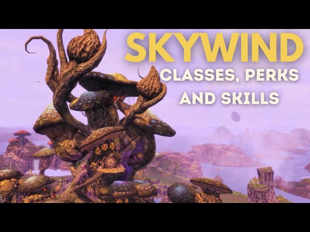 Skywind: Attributes, Classes, Skills, Perks | March 2024