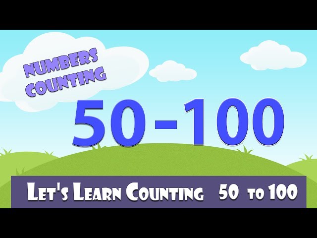 Learn To Count 50 - 100 | Numbers Counting | Learn Counting 50 - 100 In English For Beginners