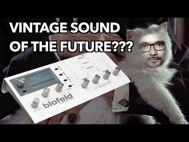 Bad Gear - Waldorf Blofeld - Vintage Sound of the Future???