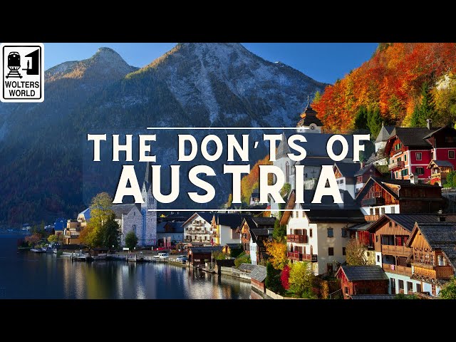 Austria: The Don'ts of Visiting Austria
