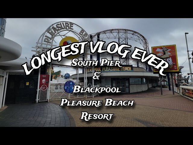 South Pier and Blackpool Pleasue Beach Resort - My longest ever blog. March 2024