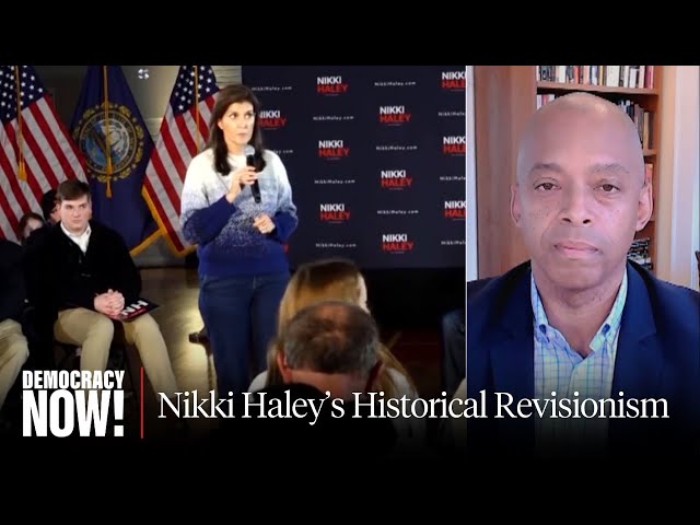 Nikki Haley Fails to Cite Slavery as Cause of Civil War