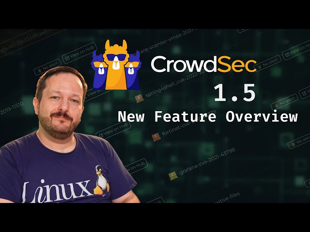 CrowdSec 1.5 Gains New Features - Exploring Block Lists, Post Exploitation Behavior & More!