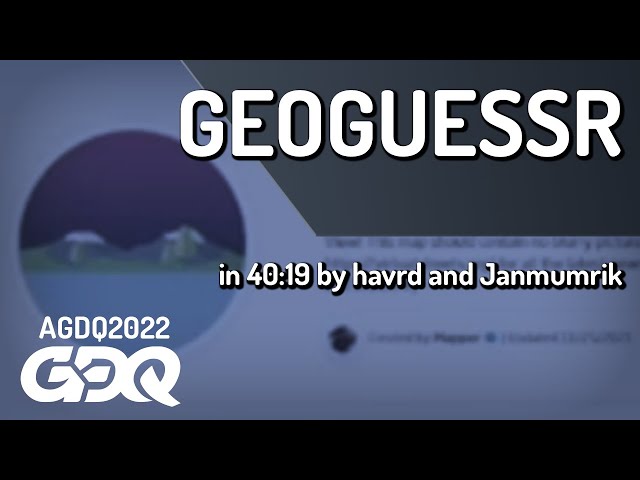 GeoGuessr by havrd and Janmumrik in 40:19 - AGDQ 2022 Online
