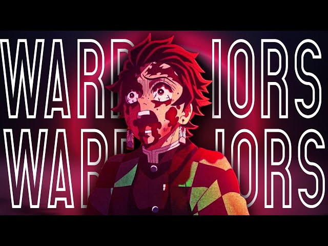 Warriors  -【 AMV 】-  Demon Slayer