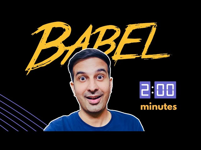 Babel Explained in 2 minutes | What is Babel? 🤯 #babel