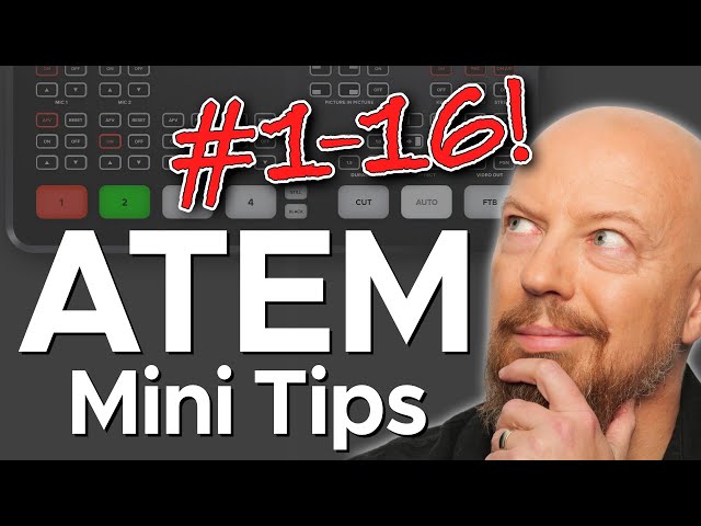 ATEM Mini Tips Marathon — All 16 Tips in One Video!