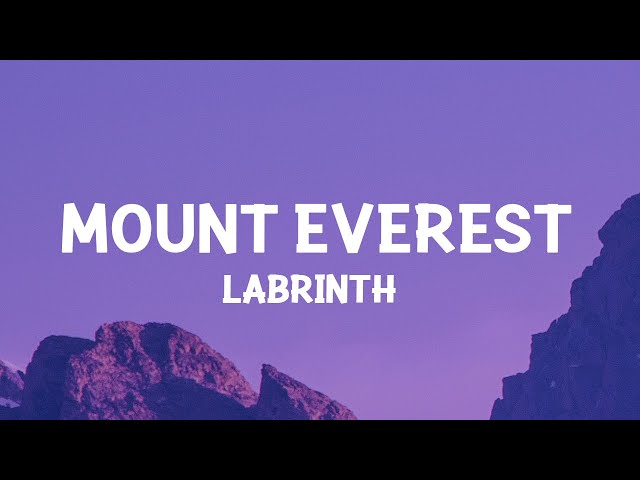 Labrinth - Mount Everest (Slowed Lyrics) cause i'm on top of the world