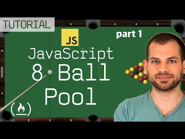 JavaScript + HTML5 GameDev Tutorial: 8-Ball Pool Game (part 1)