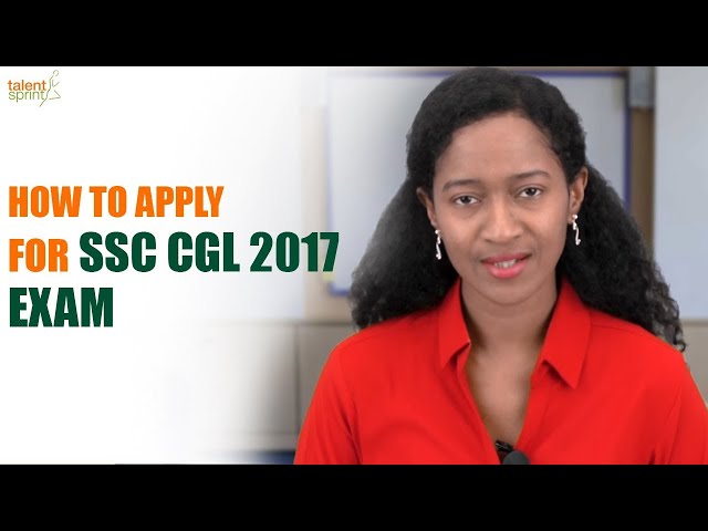 How to Apply for SSC CGL 2017 Exam | Online Application Process | SSC CGL 2017 |  TalentSprint