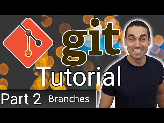 Full Git Tutorial (Part 2) - Branching