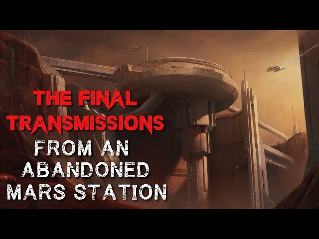 Sci-Fi Horror Story: "The Last Transmissions From Mars" | Creepypasta 2022