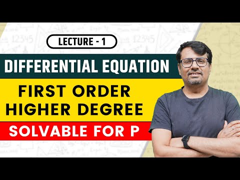 Differential Equation First Order & Higher Degree
