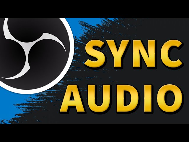 OBS Studio Audio synchronisieren zur Webcam & der Aufnahme