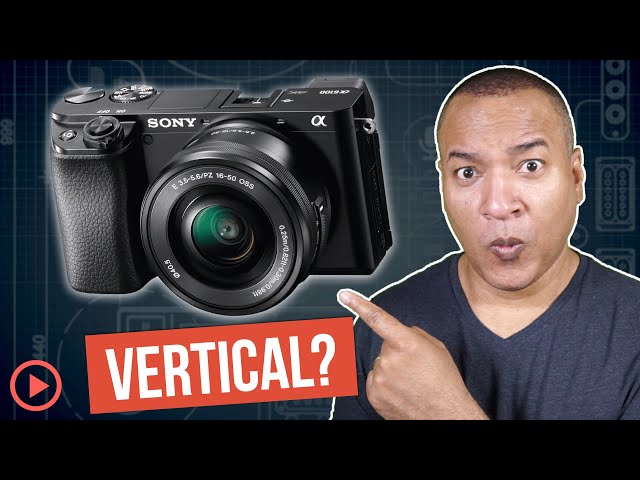 Shoot Vertical Video with Mirrorless Camera