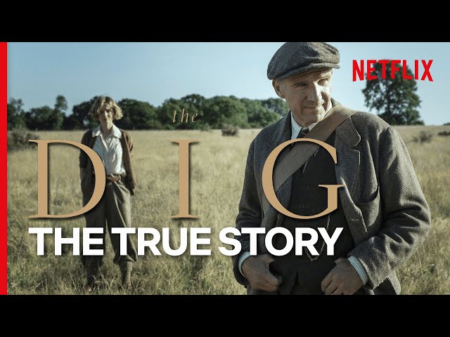 The True Story Behind The Dig | Netflix